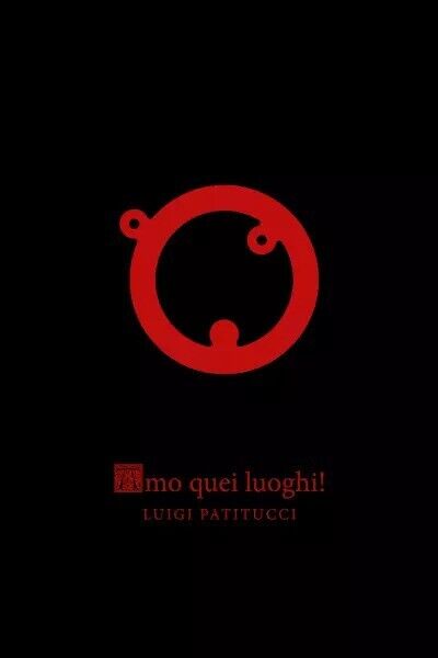 Amo quei Luoghi!. Trilogia delL'Amore Profondo, Volume 3 di Luigi Patitucci, 2 libro usato