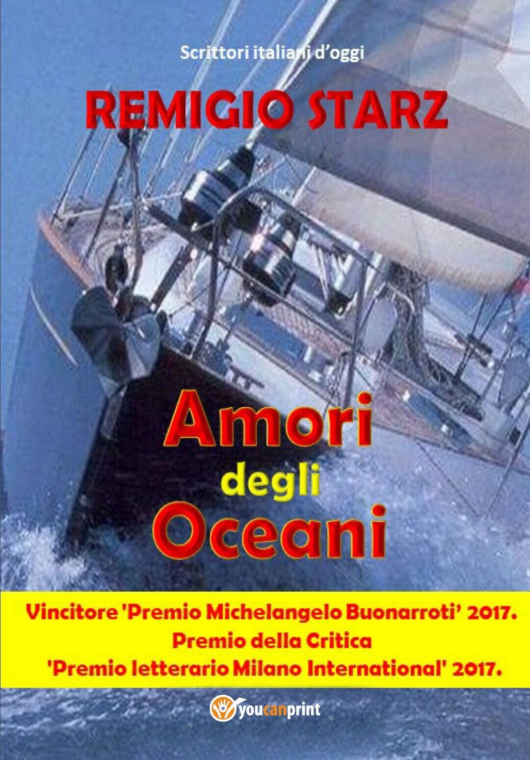 Amori degli oceani  di Remigio Starz,  2018,  Youcanprint libro usato