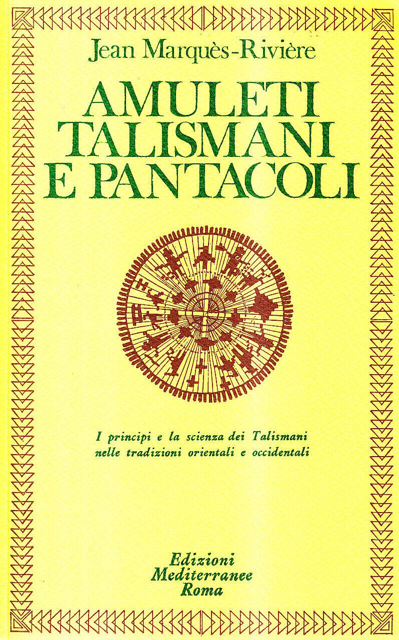 Amuleti, talismani e pantacoli - Jean Rivi?re - Edizioni Mediterranee, 1984 libro usato