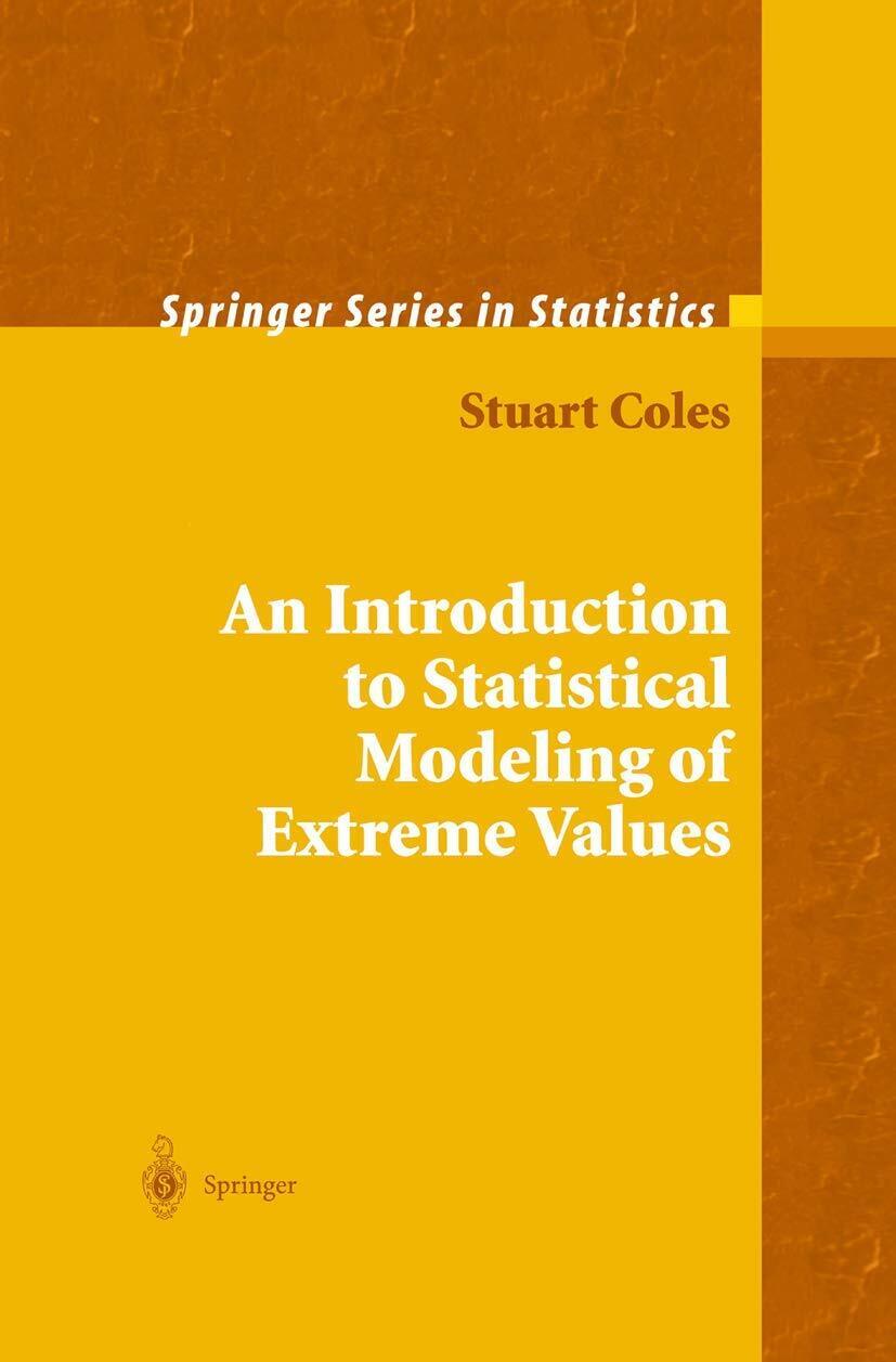 An Introduction to Statistical Modeling of Extreme Values - Stuart Coles - 2011 libro usato