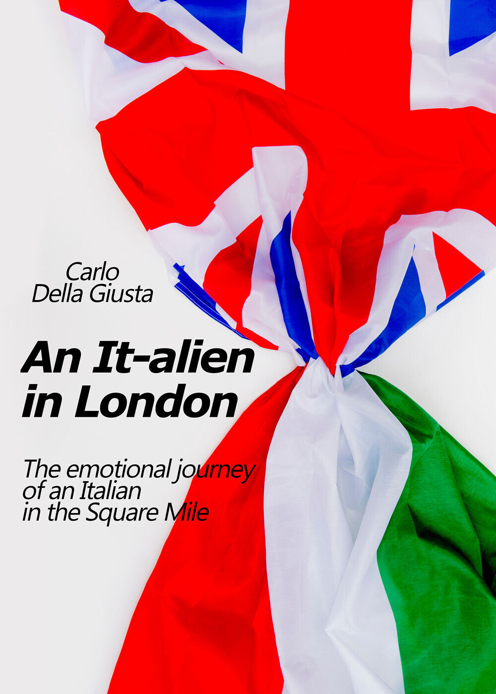 An It-alien in London. The emotional journey of an Italian in the Square  - ER libro usato