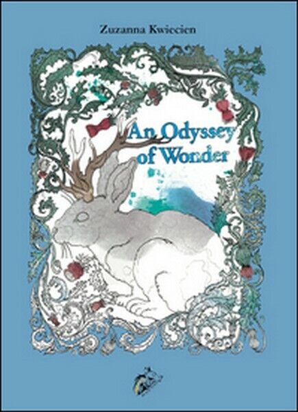 An Odyssey of wonder, di Zuzanna Kwiecien,  2016,  Black Wolf Edition - ER libro usato