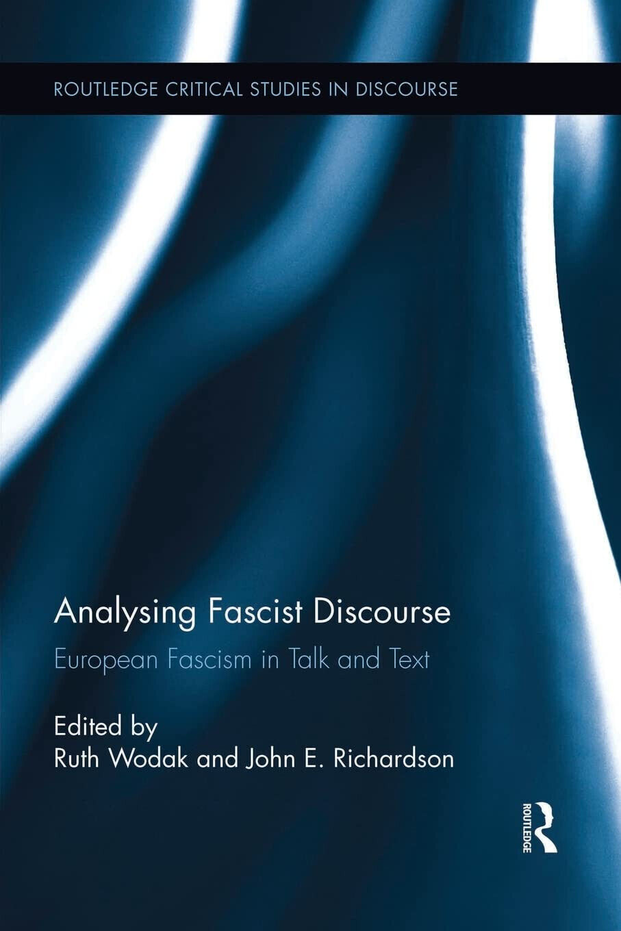 Analysing Fascist Discourse - Ruth Wodak - Routledge, 2015 libro usato