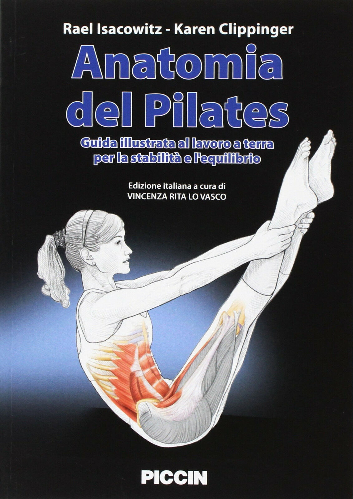 Anatomia del pilates -  Rael Isacowitz, Karen Clippinger - Piccin-Nuova Libraria libro usato