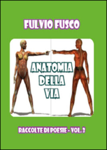 Anatomia della vita di Fulvio Fusco,  2019,  Youcanprint libro usato