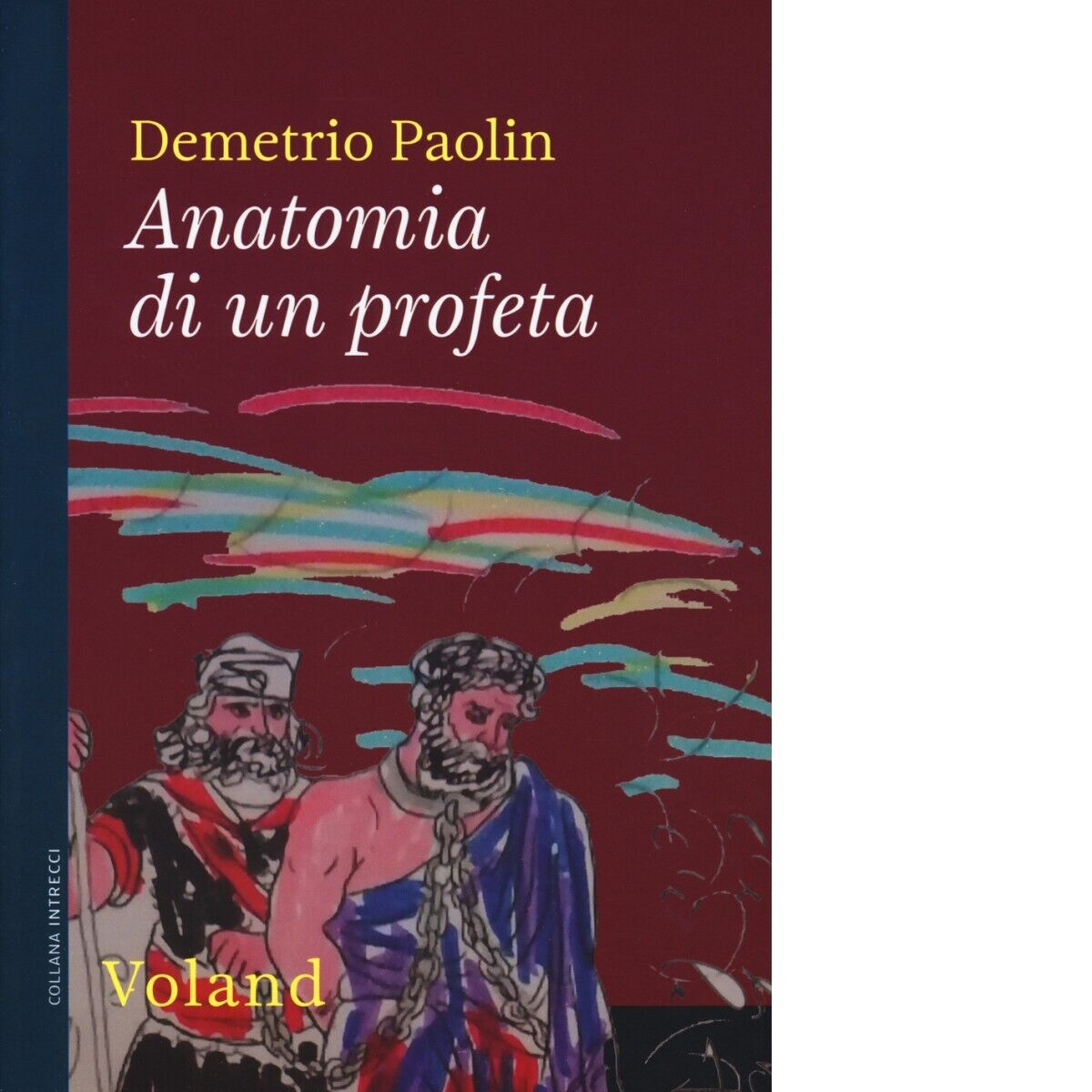 Anatomia di un profeta di Demetrio Paolin, 2020, Voland libro usato