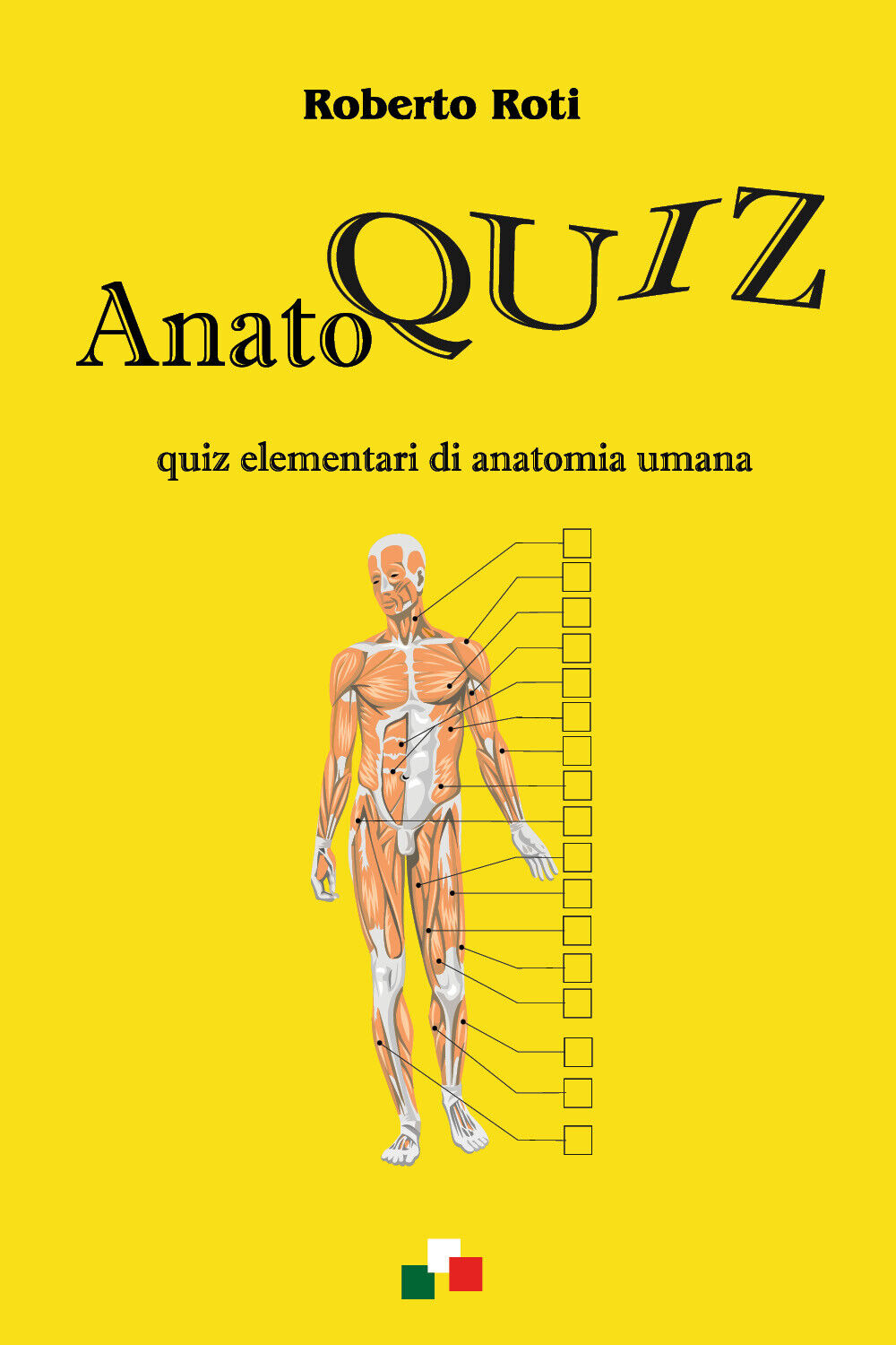 Anatoquiz. Quiz elementari di anatomia umana di Roberto Roti,  2021,  Youcanprin libro usato