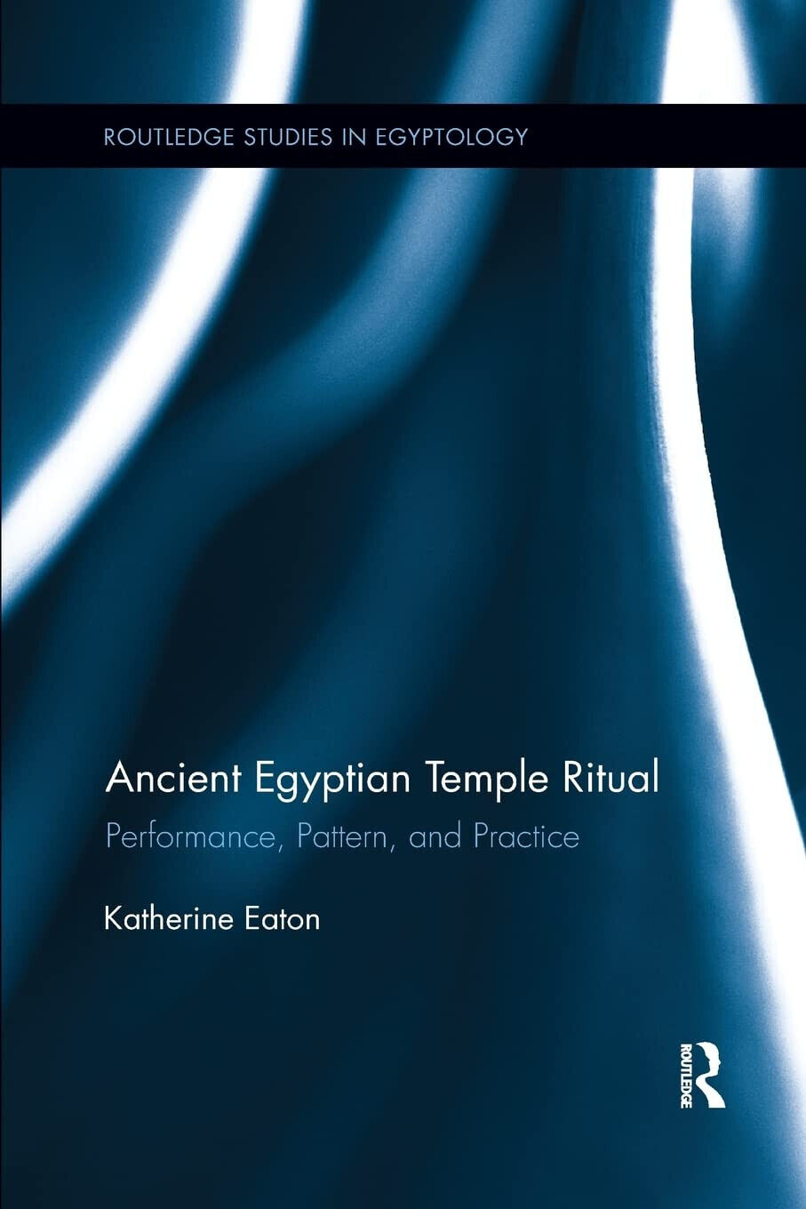 Ancient Egyptian Temple Ritual - Katherine - Routledge, 2017 libro usato