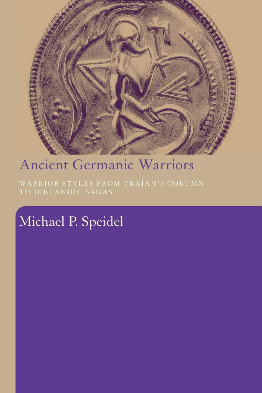 Ancient Germanic Warriors - Michael P. Speidel - Routledge, 2008 libro usato