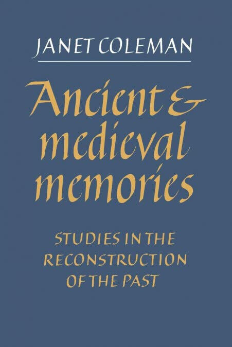 Ancient and Medieval Memories - Janet Coleman - Cambridge, 2008 libro usato