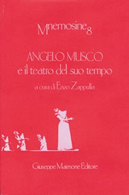Angelo Musco e il teatro del suo tempo. - [Giuseppe Maimone Editore] libro usato