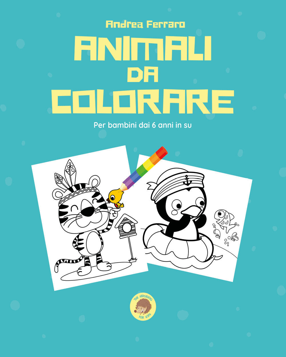 Animali da colorare. Ediz. illustrata di Andrea Ferraro,  2021,  Youcanprint libro usato
