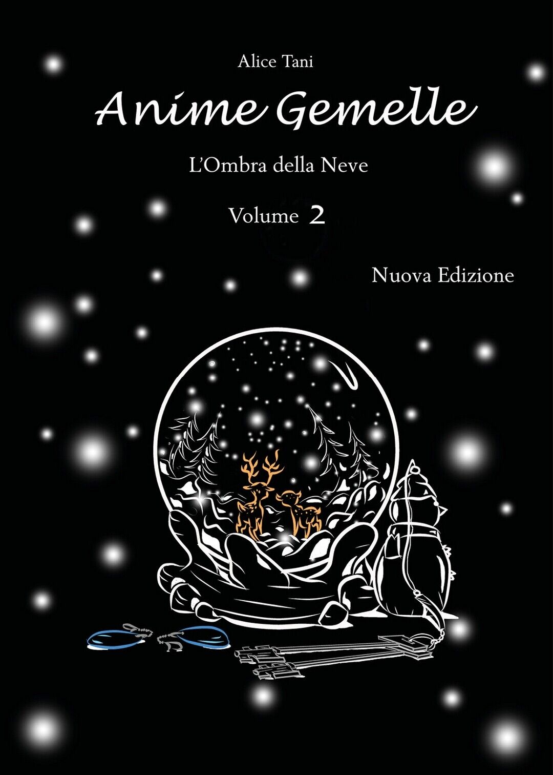 Anime Gemelle. L'Ombra della Neve. Volume 2  di Alice Tani,  2018,  Youcanprint libro usato