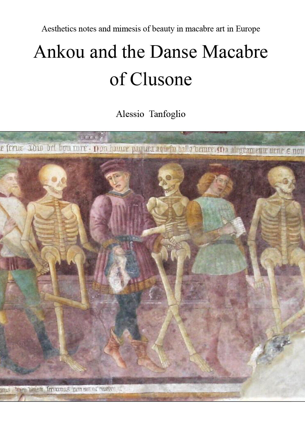 Ankou and the Danse Macabre of Clusone - di Alessio Tanfoglio,  2018 - ER libro usato