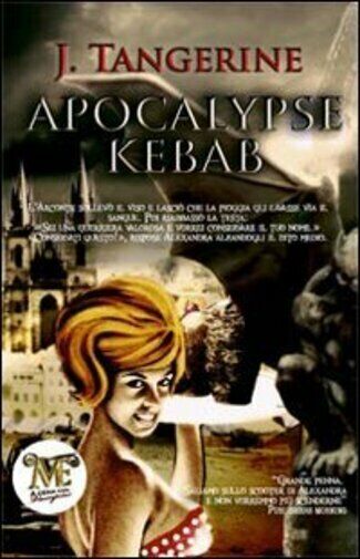 Apocalypse Kebab di J. Tangerine,  2012,  Mamma Editori libro usato