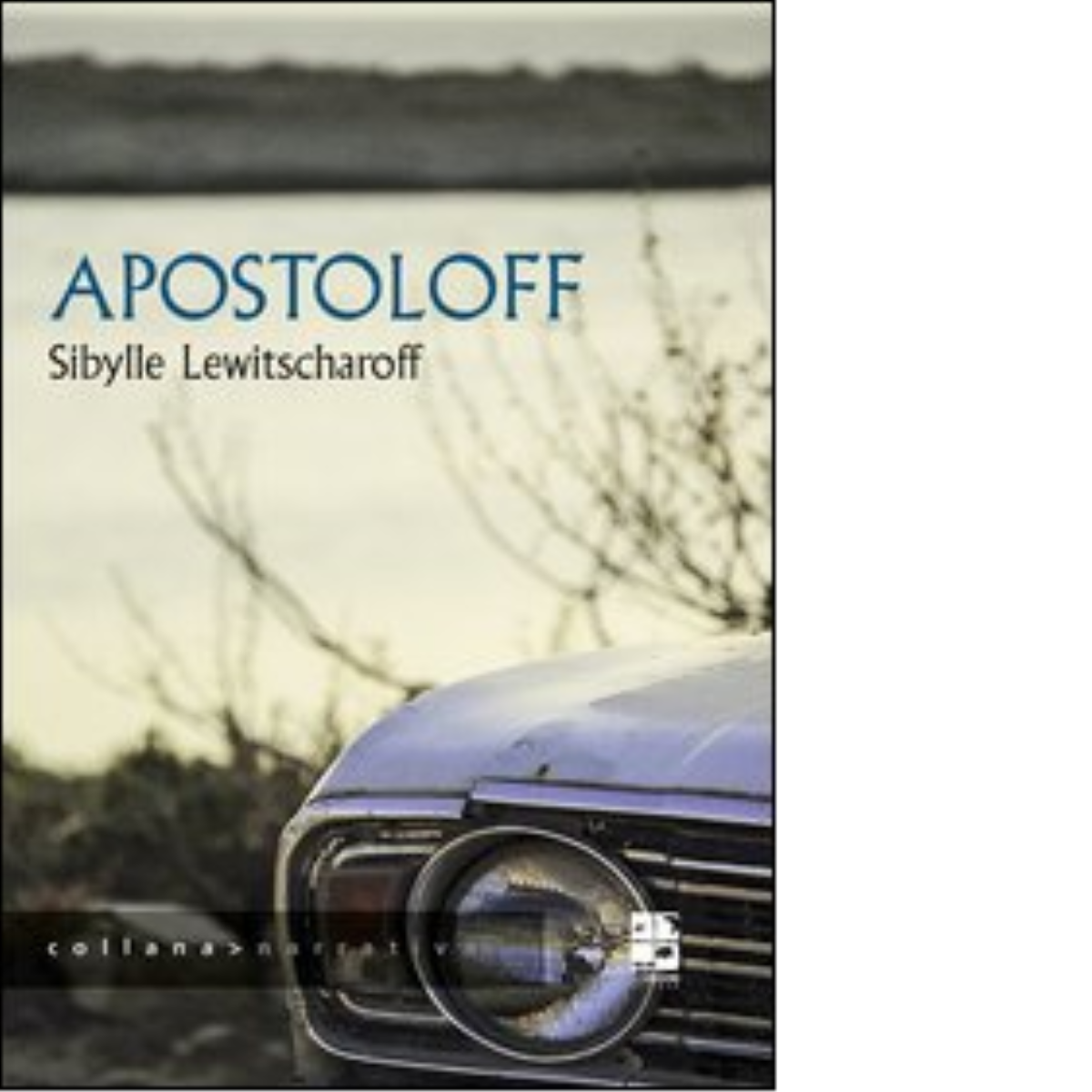 Apostoloff di Sibylle Lewitscharoff - Del vecchio editore, 2012 libro usato
