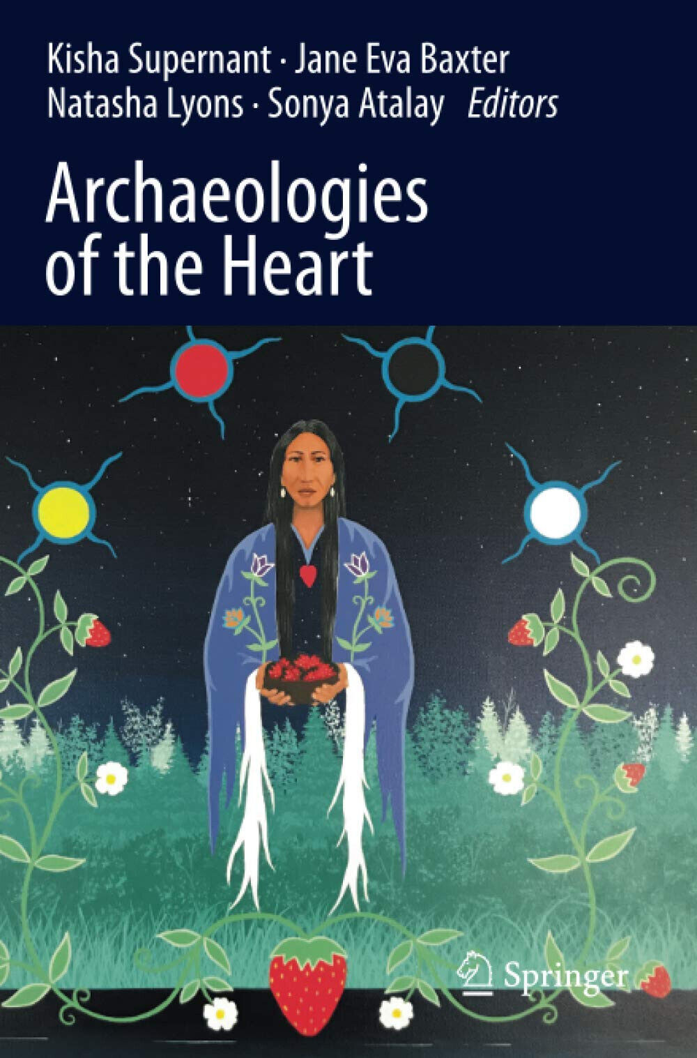 Archaeologies of the Heart -  Kisha Supernant - palgrave, 2021 libro usato