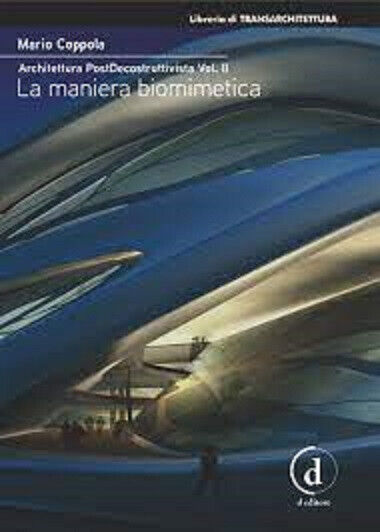Architettura postdecostruttivista vol.2 - Mario Coppola - Deleyva editore, 2016 libro usato