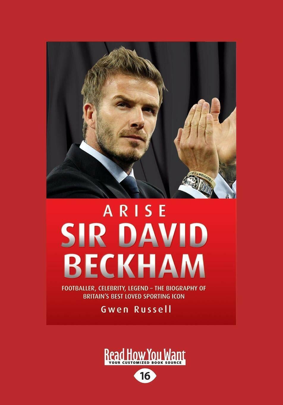 Arise Sir David Beckham - Gwen Russell - Readhowyouwant.com, 2014 libro usato