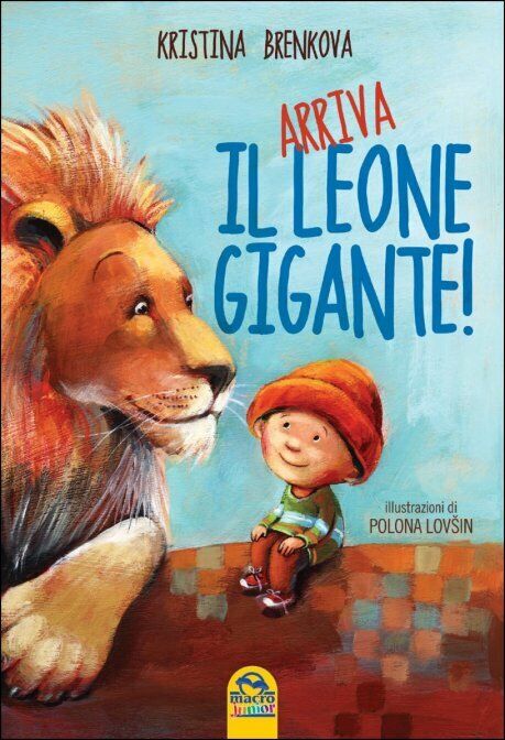 Arriva il leone gigante! di Kristina Brenkova, Polona Lovsin,  2014,  Macro Juni libro usato