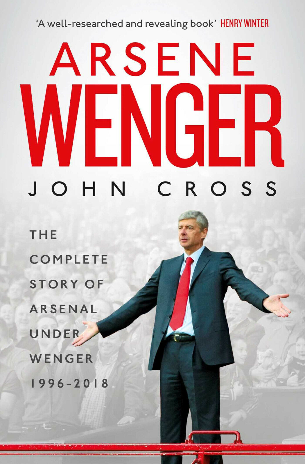 Arsene Wenger - John Cross - Simon & Schuster Ltd, 2018 libro usato