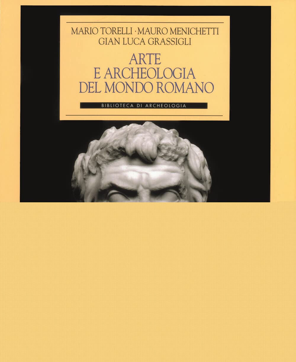 Arte e archeologia del mondo romano -  Mauro Menichetti - Longanesi, 2008 libro usato