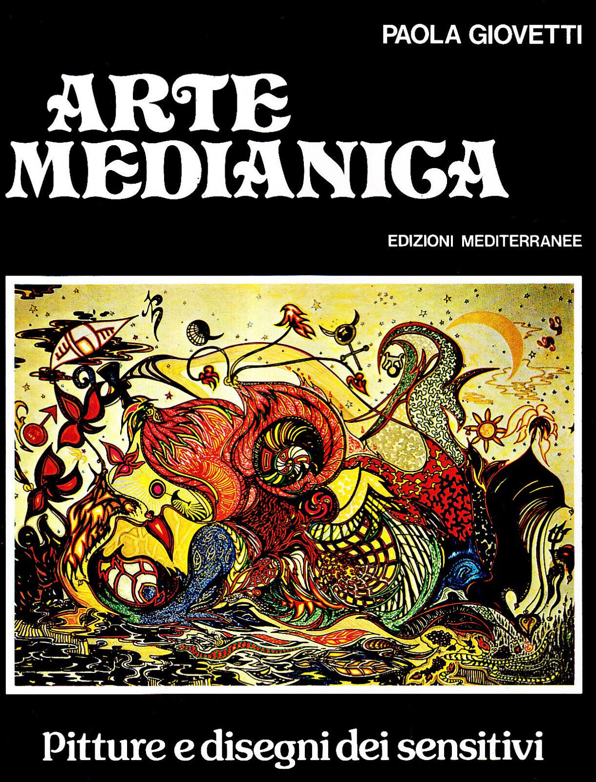 Arte medianica - Paola Giovetti - Ediizioni Mediterrnaee, 1983 libro usato