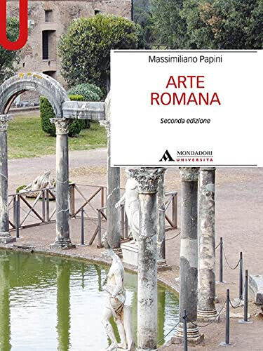 Arte romana - Massimiliano Papini - Mondadori, 2021 libro usato