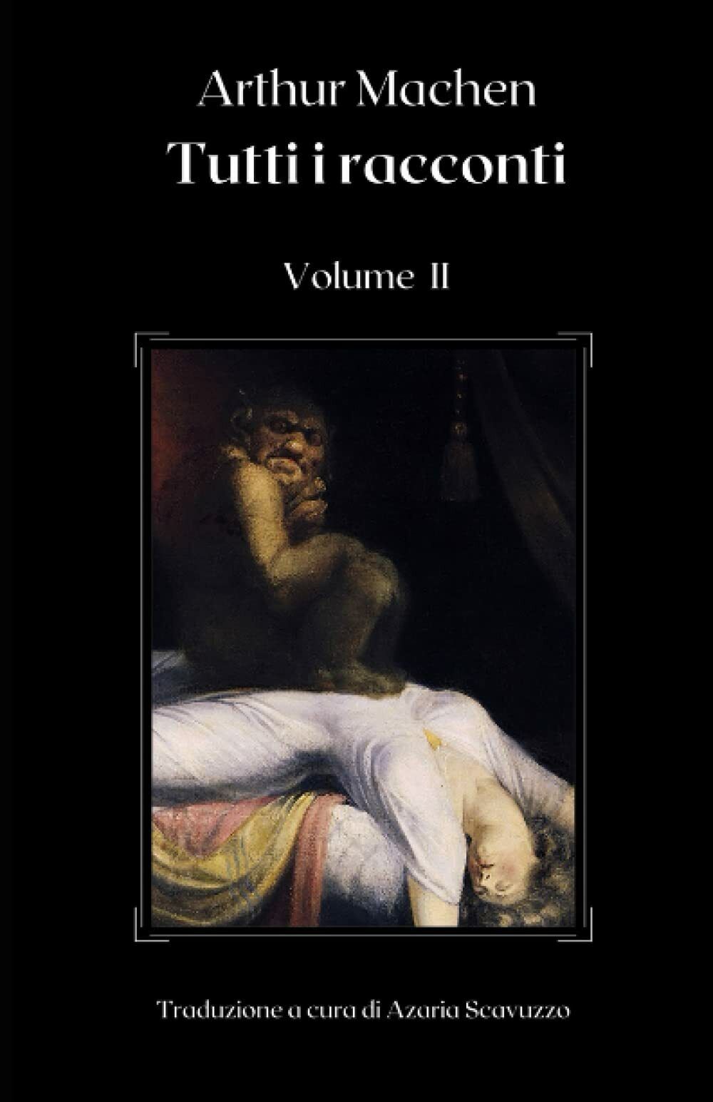 Arthur Machen: Tutti i racconti (Volume II) di Arthur Machen,  2022 libro usato