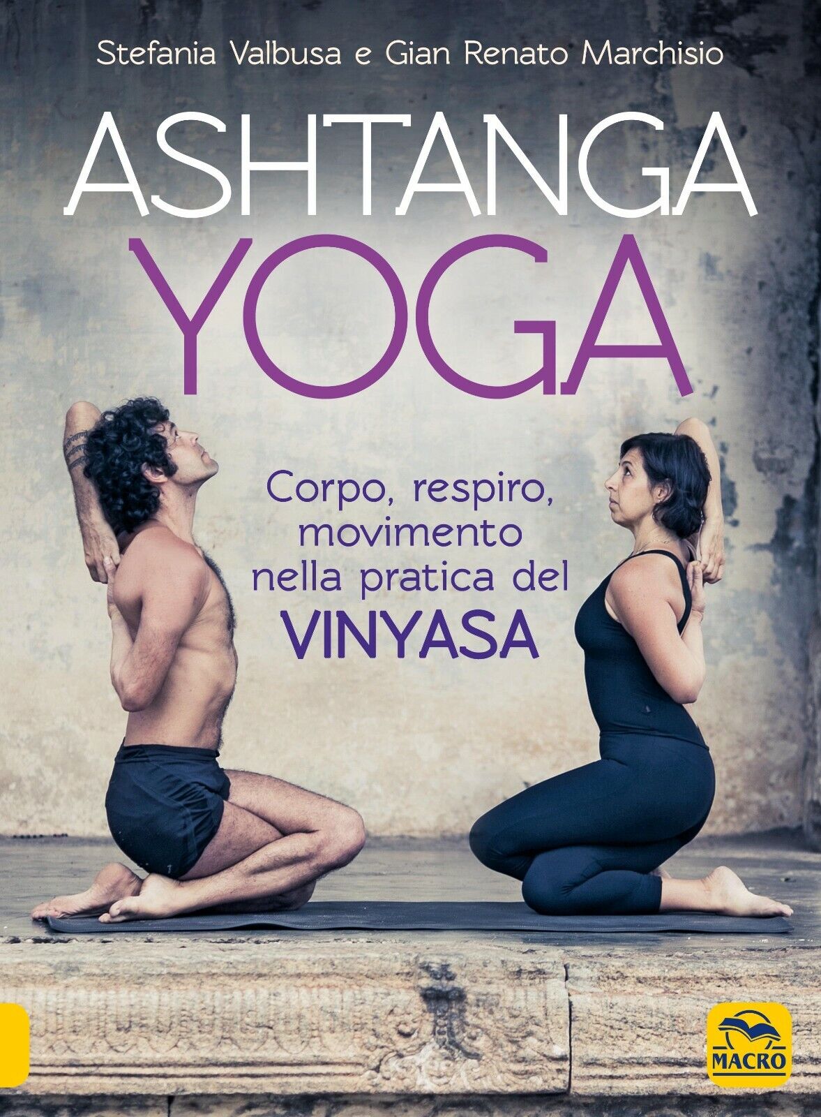 Ashtanga Yoga. Corpo respiro movimento nella pratica del Vinyasa di Gian Renato  libro usato