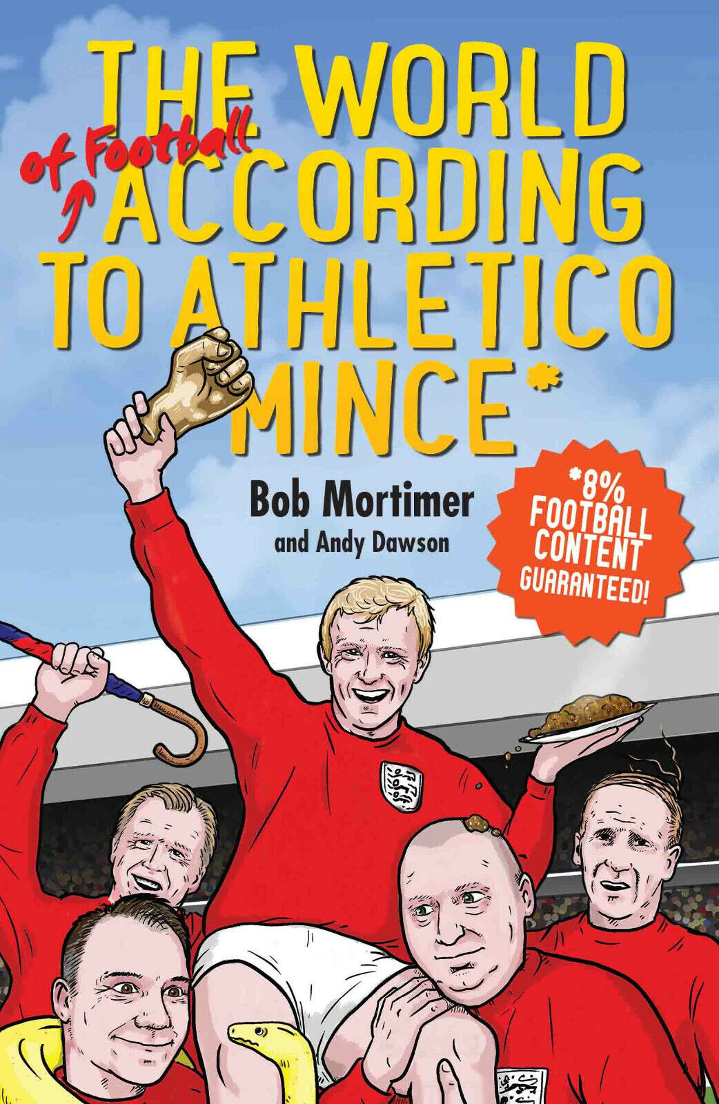 Athletico Mince - Bob Mortimer, Andy Dawson - John Blake, 2017 libro usato