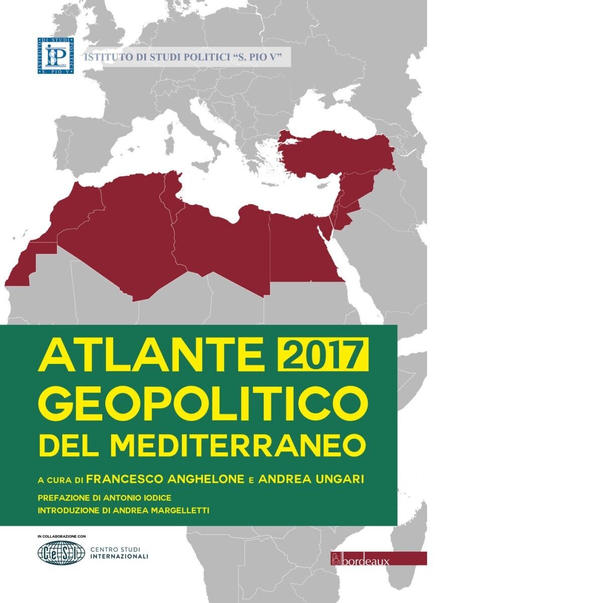 Atlante geopolitico del Mediterraneo 2017 di F. Anghilone, A. Ungari, 2016, B libro usato