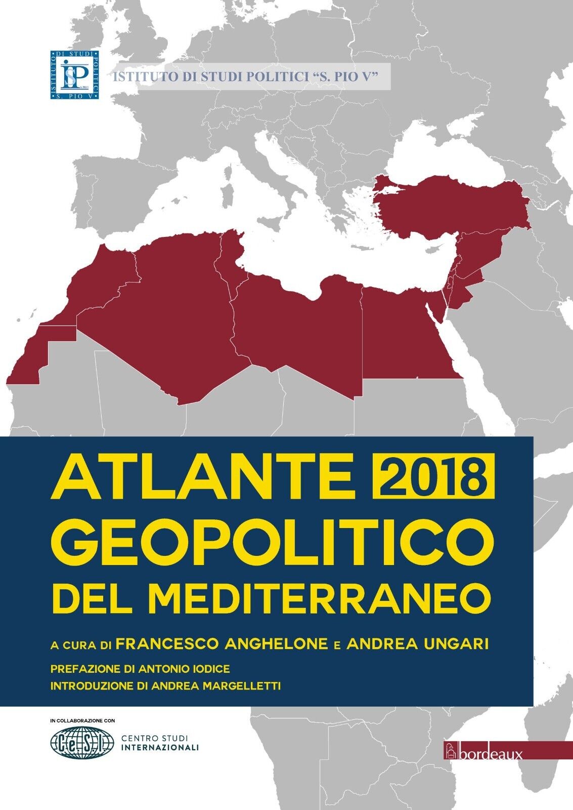 Atlante geopolitico del Mediterraneo 2018 di F. Anghelone, A. Ungari, 2018, B libro usato