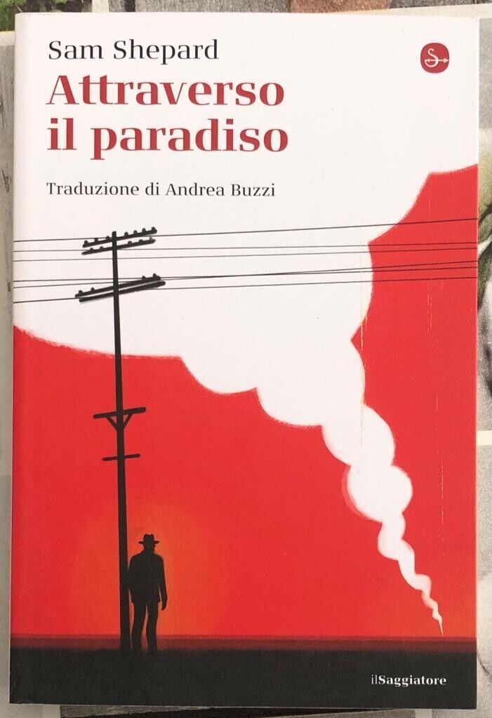 Attraverso il paradiso di Sam Shepard, 2020, Il Saggiatore libro usato