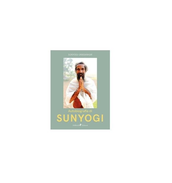 Autobiografia di Sunyogi - Sunyogi Umasankar,  2019,  Ali Ribelli libro usato