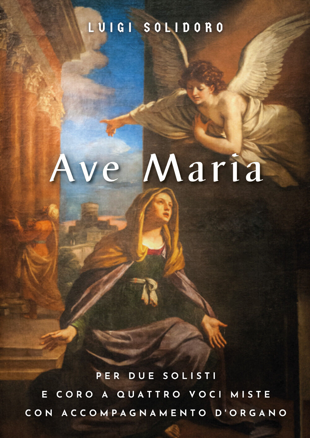 Ave Maria di Luigi Solidoro,  2021,  Youcanprint libro usato