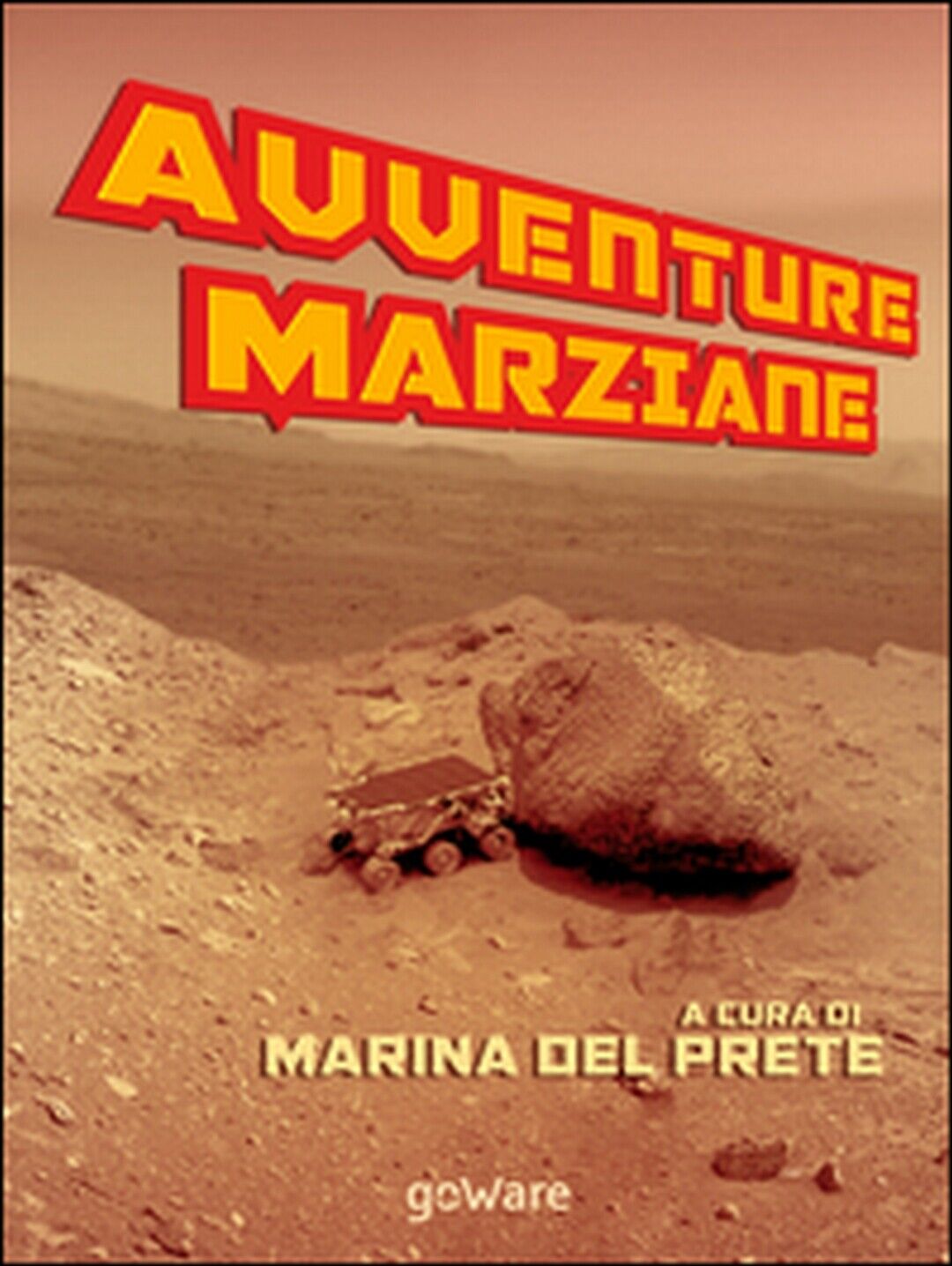 Avventure marziane  - M. Del Prete,  2015,  Goware libro usato