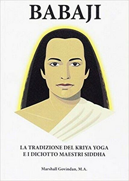 BABAJI, La tradizione del Kriya Yoga e i diciotto maestri Siddha  (Om Ed.) - ER libro usato