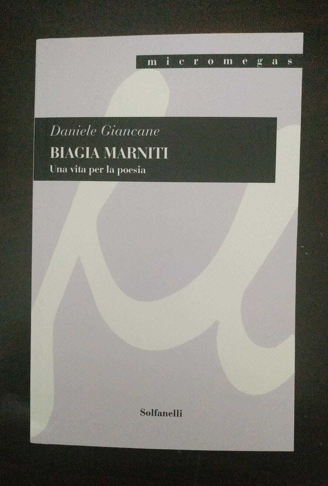 BIAGIA MARNITI Una vita per la poesia di Daniele Giancane,  2021,  Solfanelli libro usato