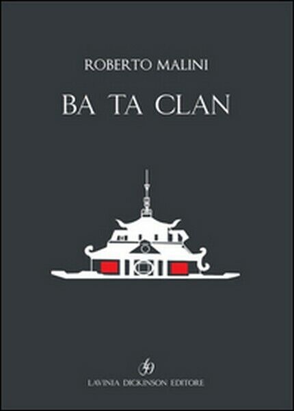 Ba Ta Clan. Ediz. italiana e inglese  di Roberto Malini,  2016,  Libellula - ER libro usato