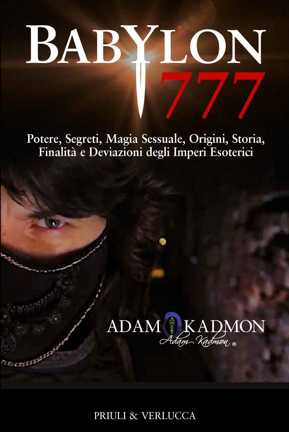 Babylon 777 - Adam Kadmon - Priuli & Verlucca, 2018 libro usato