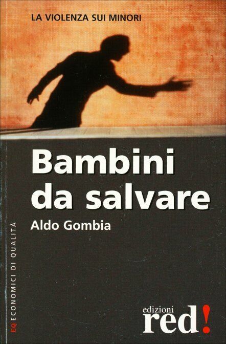 Bambini da salvare di Aldo Gombia,  2002,  Edizioni Red! libro usato