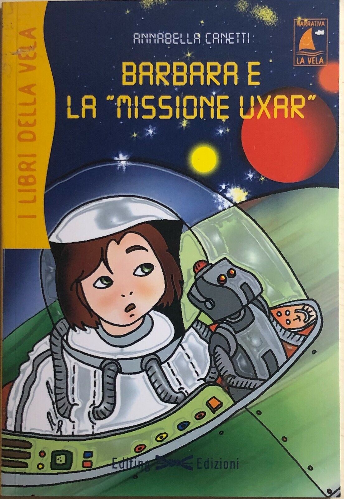 Barbara e la missione Uxar di Annabella Canetti, 2003, Editing Edizioni libro usato