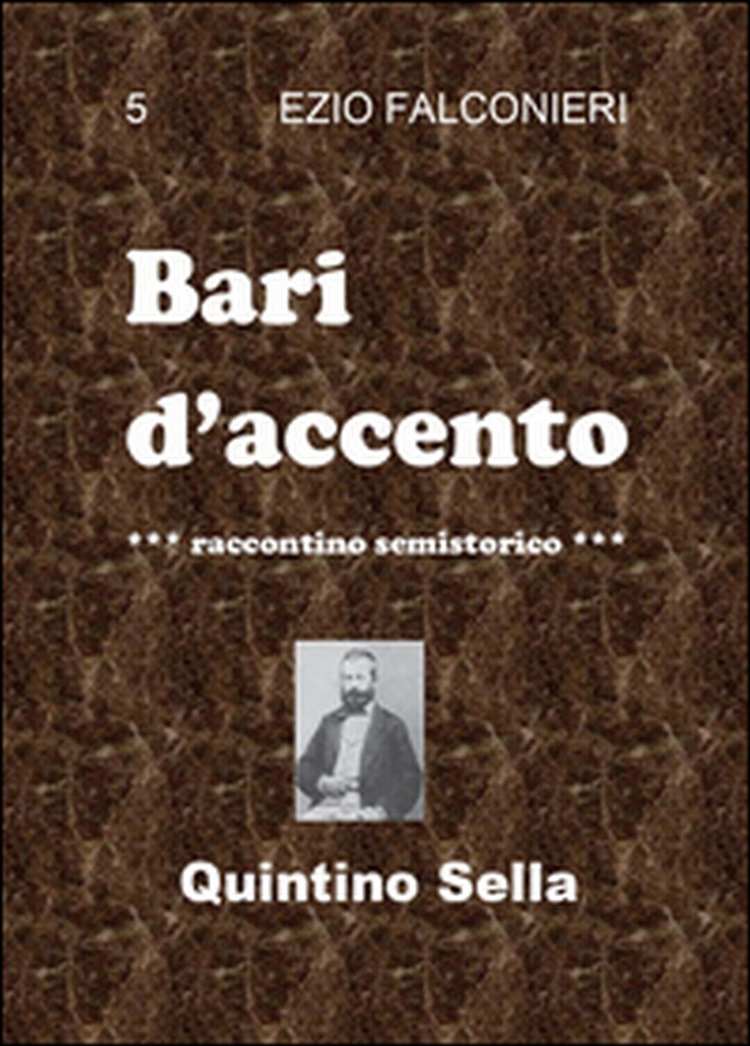 Bari d'accento Vol.5  di Ezio Falconieri,  2014,  Youcanprint libro usato
