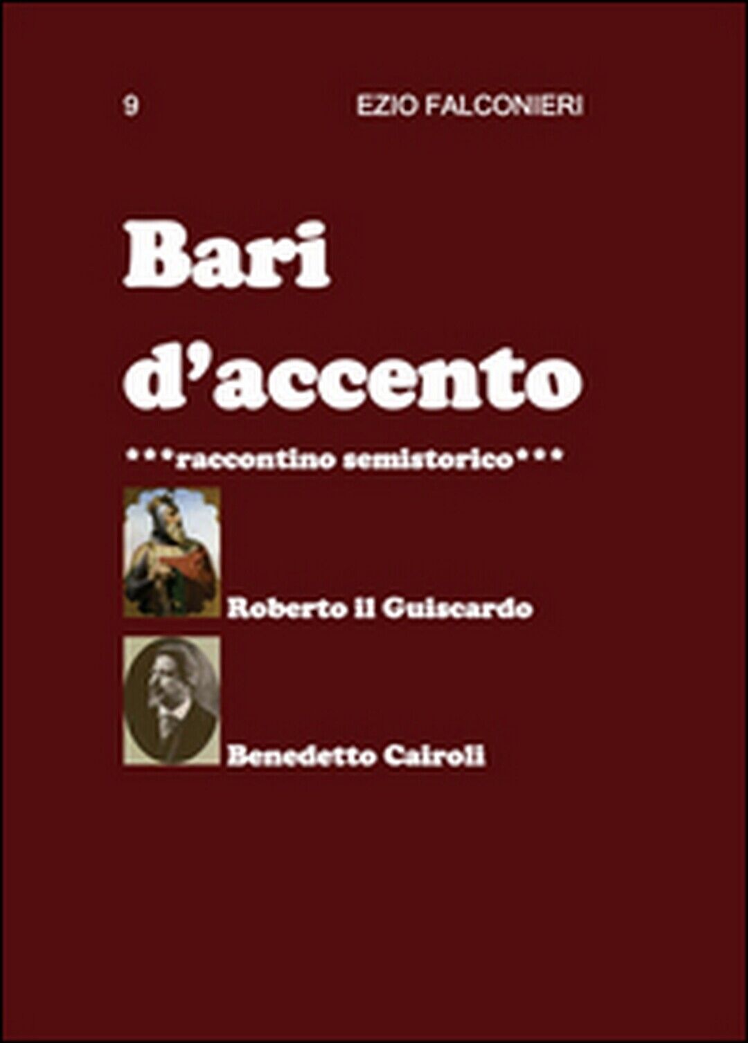 Bari d'accento Vol.9  di Ezio Falconieri,  2015,  Youcanprint libro usato