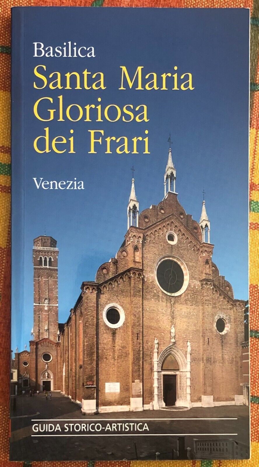 Basilica Santa Maria Gloriosa dei Frari. Guida storico-artistica di Mario Loran libro usato
