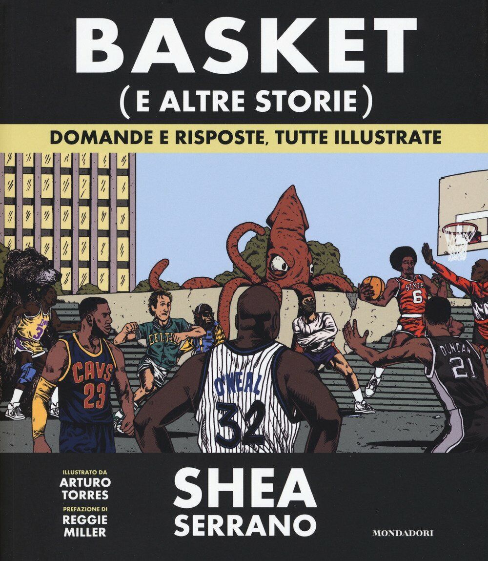 Basket (e altre storie) - Shea Serrano - Mondadori Elcta, 2018 libro usato