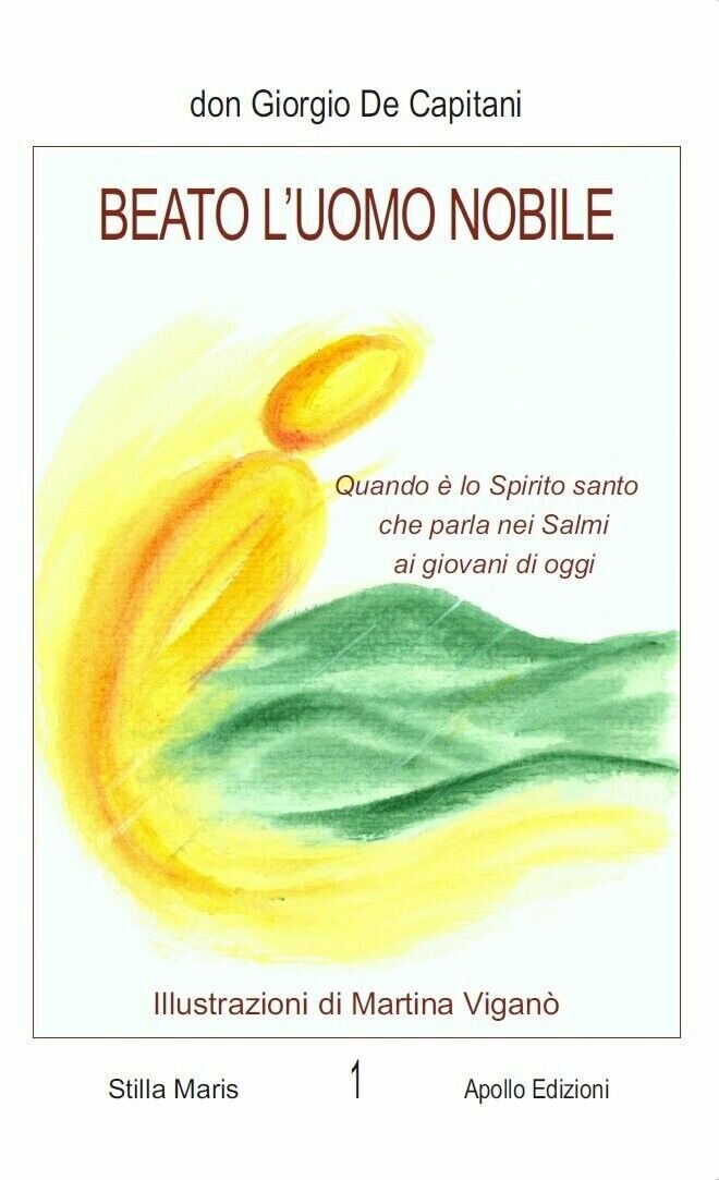 Beato L'uomo nobile di Giorgio De Capitani, 2020, Apollo Edizioni libro usato