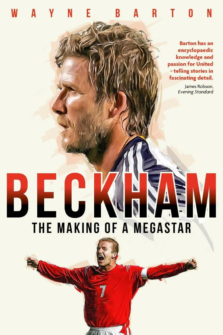 Beckham: The Making of a Megastar - Wayne Barton - Pitch libro usato