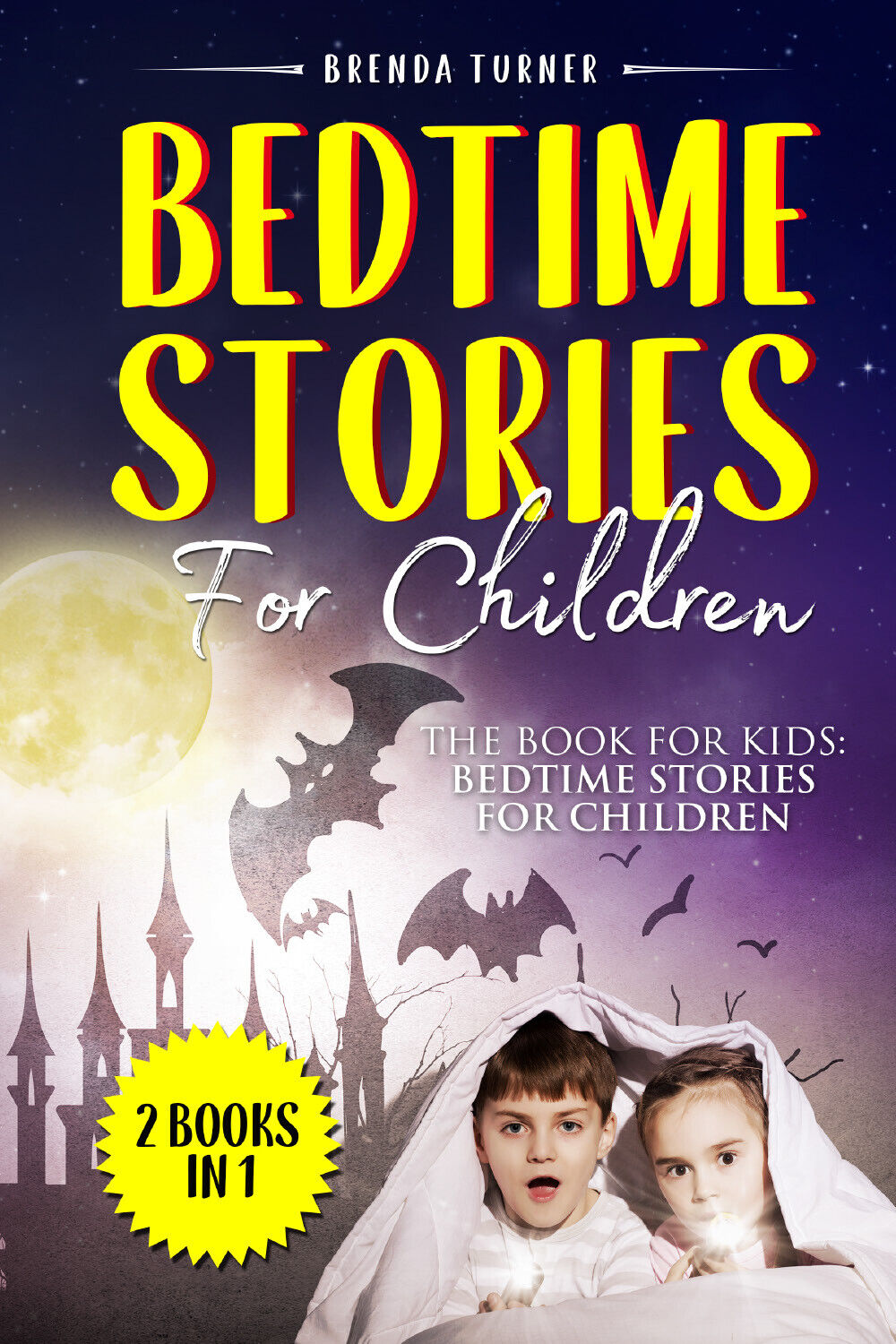 Bedtime Stories For Children (2 Books in 1). The Book for Kids: Bedtime Stories  libro usato